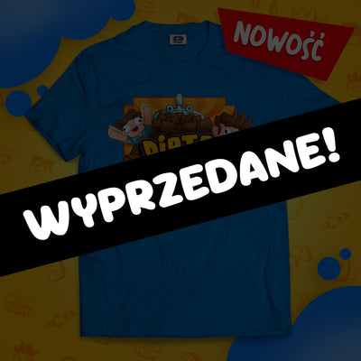 *LIMITOWANA* KOSZULKA "DIRTA WYLAŁEM DO KRANU" - NIEBIESKA