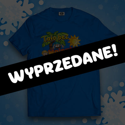 *LIMITOWANA* KOSZULKA "LATO BEZ WOJANKA TO NIE LATO" - NIEBIESKA